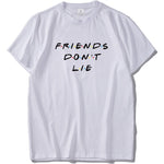 Friends Do Not Lie T-Shirt